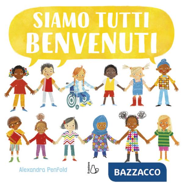 Siamo tutti benvenuti. Ediz. a colori
