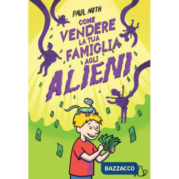 Come vendere la tua famiglia agli alieni