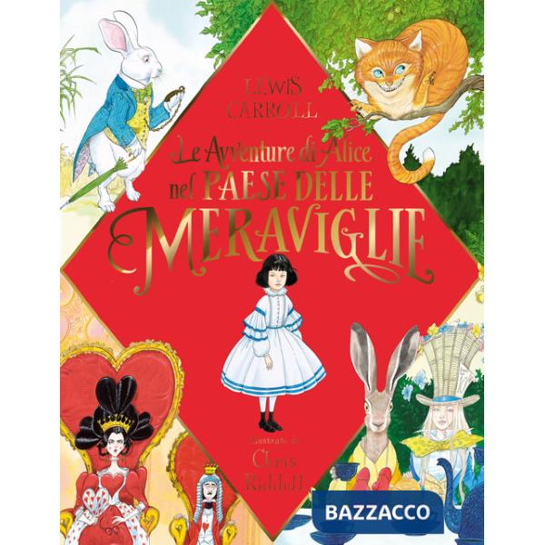 Avventure di Alice nel paese delle meraviglie. Ediz. a colori (Le)