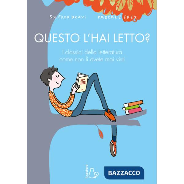 Questo l'hai letto? I classici della letteratura come non li avete mai visti
