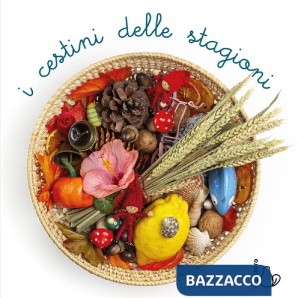 Cestini delle stagioni. Ediz. a colori (I)