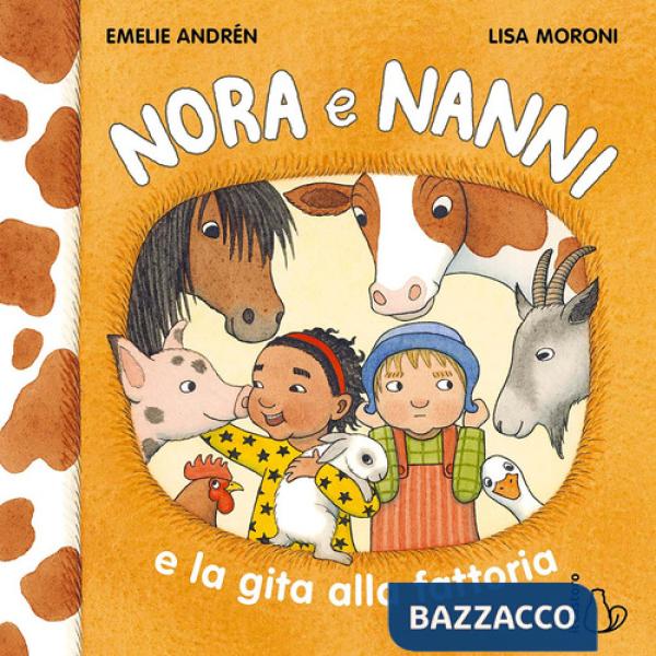 Nora e Nanni e la gita alla fattoria. Ediz. a colori