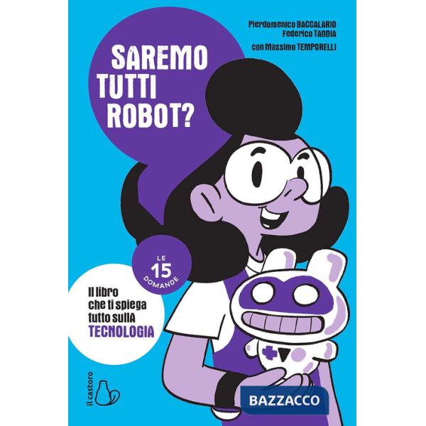 Saremo tutti robot? Le 15 domande