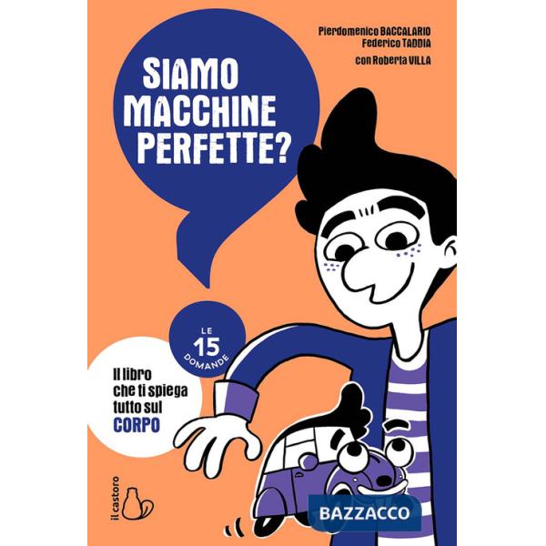 Siamo macchine perfette? Le 15 domande