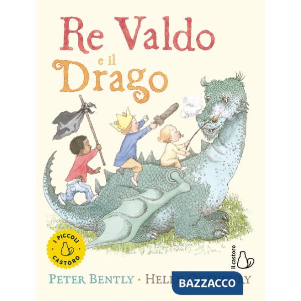 Re Valdo e il drago. Ediz. a colori