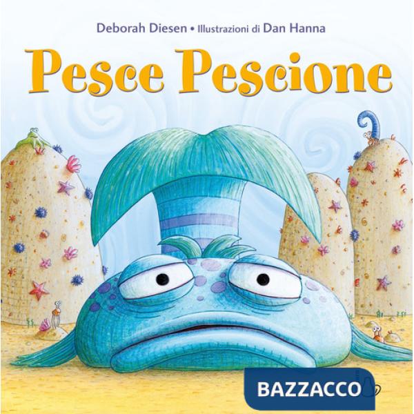 Pesce Pescione. Ediz. a colori