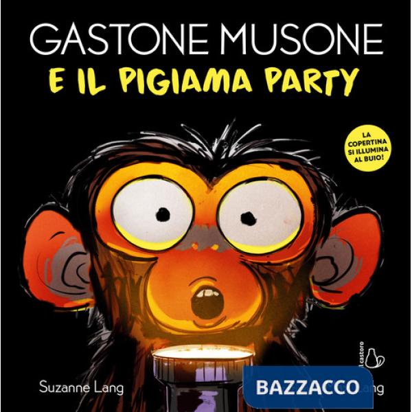 Gastone Musone e il pigiama party. Ediz. a colori