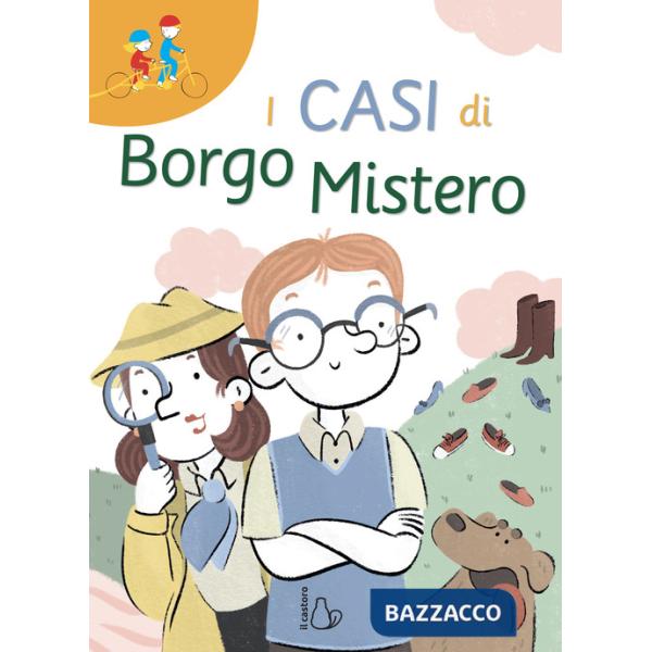 Casi di Borgo Mistero. Ediz. ad alta leggibilità (I)