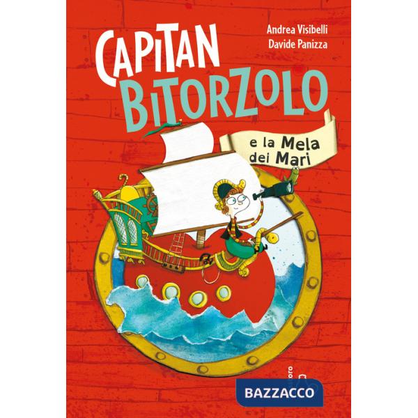 Capitan Bitorzolo e la mela dei mari. Ediz. a colori