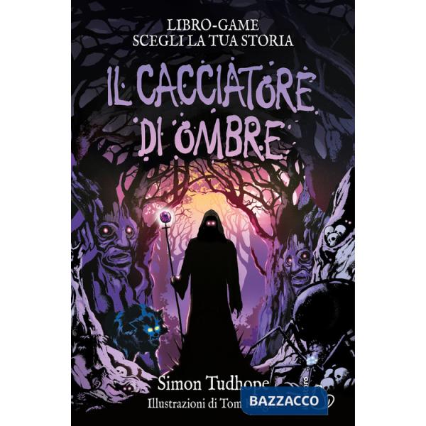 Cacciatore di ombre. Libro game. Ediz. illustrata (Il)