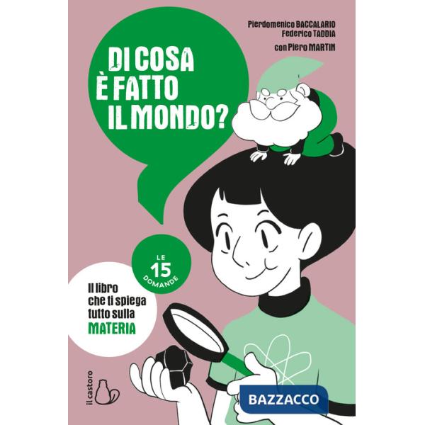 Di cosa è fatto il mondo? Le 15 domande