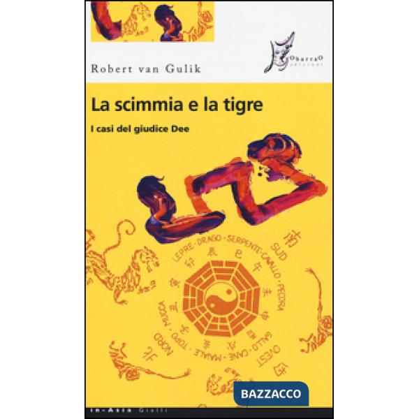 Scimmia e la tigre. I casi del giudice Dee (La)