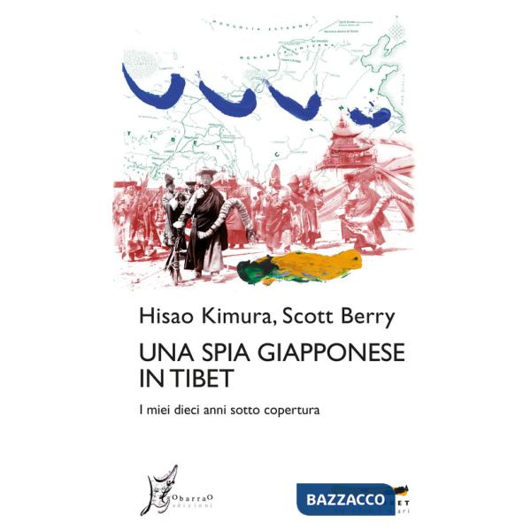 Spia giapponese in Tibet. I miei dieci anni sotto copertura (Una)