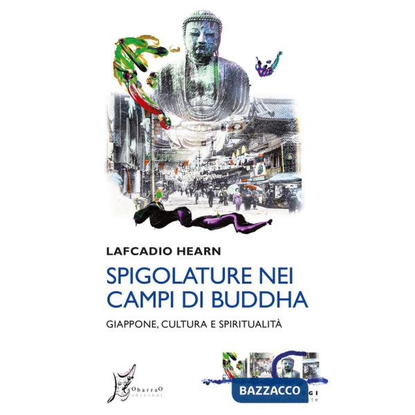 Spigolature nei campi di Buddha. Giappone, cultura e spiritualità