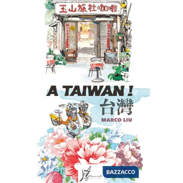 A Taiwan! Ediz. a colori