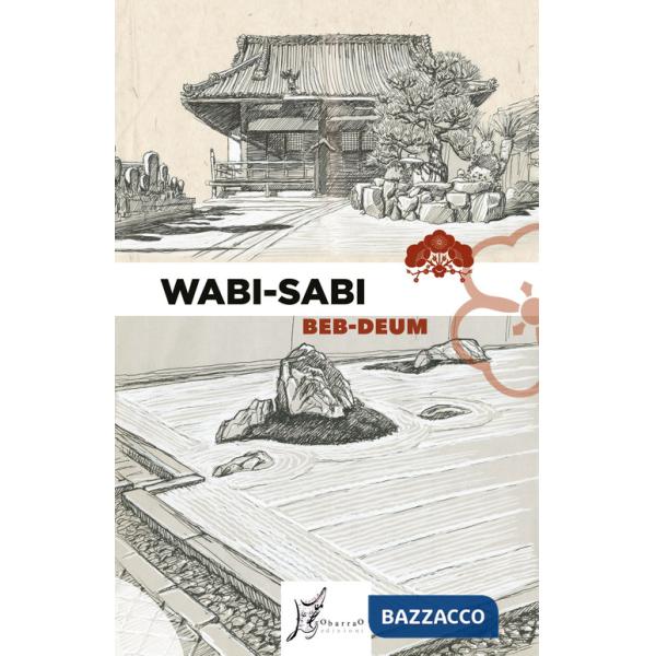 Wabi-sabi. Ediz. italiana e giapponese