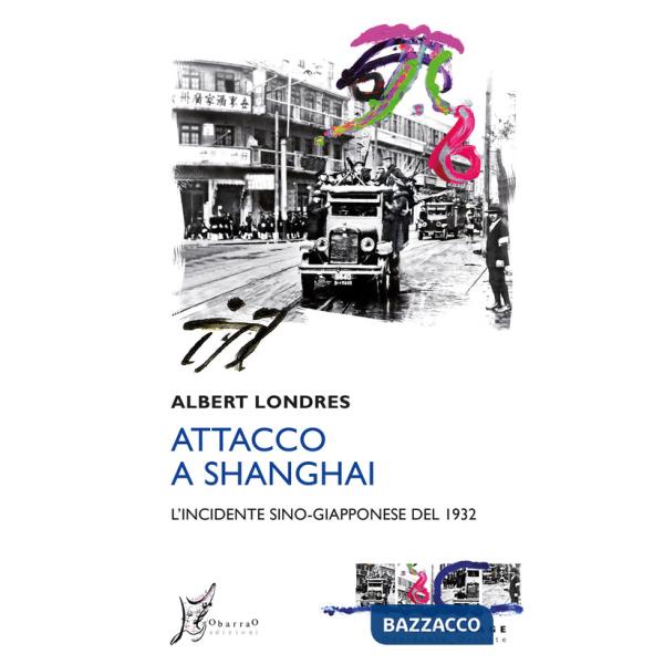 Attacco a Shanghai. L'incidente sino-giapponese del 1932