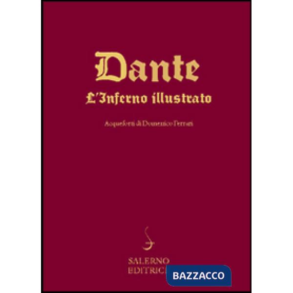 Inferno di Dante nelle acqueforti di Domenico Ferrari. Ediz. illustrata (L')