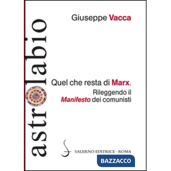 Quel che resta di Marx. Rileggendo il «manifesto» dei comunisti
