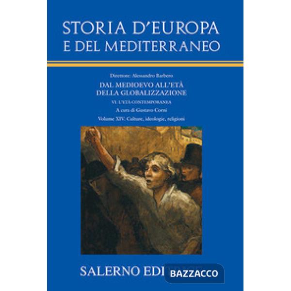 Storia d'Europa e del Mediterraneo. Dal Medioevo all'età della globalizzazione. 