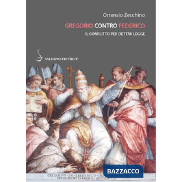 Gregorio contro Federico. Il conflitto per dettar legge