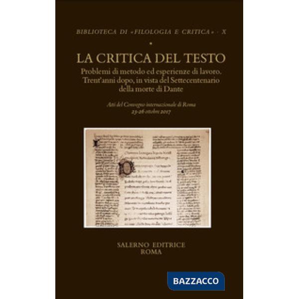 Critica del testo. Problemi di metodo ed esperienze di lavoro. Trent'anni dopo in vista del settecentenario della morte di Dante