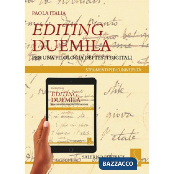 Editing Duemila. Per una filologia dei testi digitali
