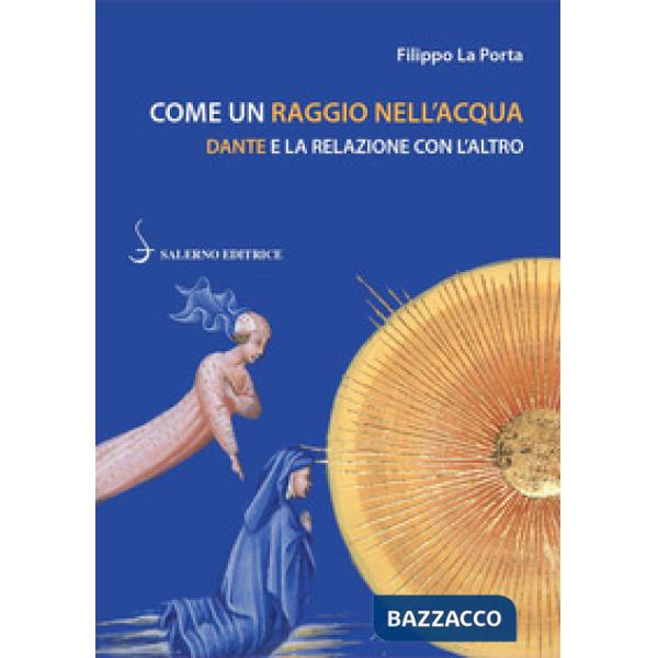 Come un raggio nell'acqua. Dante e la relazione con l'altro