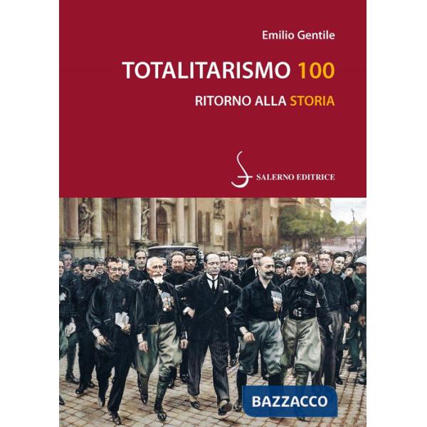 Totalitarismo 100. Ritorno alla storia