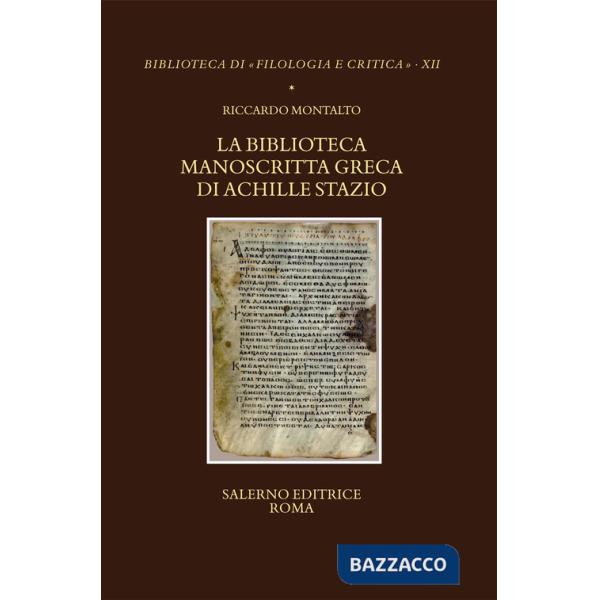 Biblioteca manoscritta greca di Achille Stazio (La)