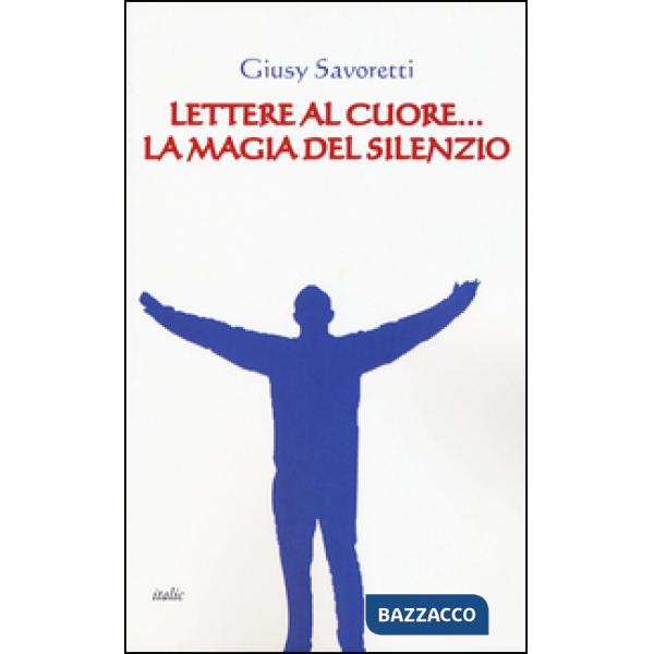 Lettere al cuore... La magia del silenzio
