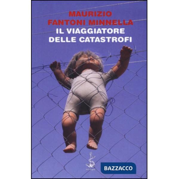 Viaggiatore delle catastrofi (Il)
