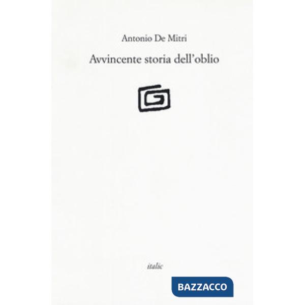 Avvincente storia dell'oblio