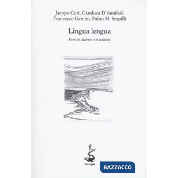 Lingua lengua. Poeti in dialetto e in italiano