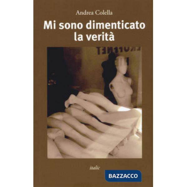 Mi sono dimenticato la verità