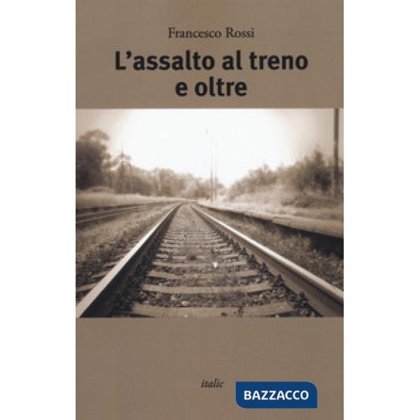 Assalto al treno e oltre (L')