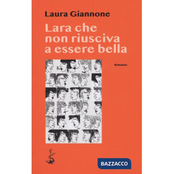 Lara che non riusciva a essere bella