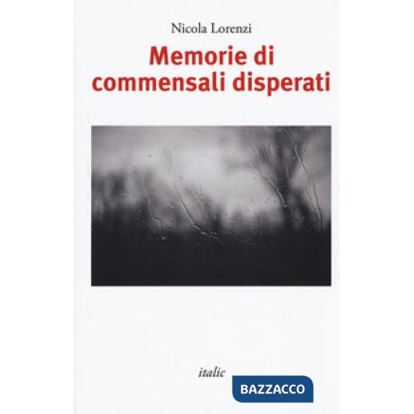 Memorie di commensali disperati