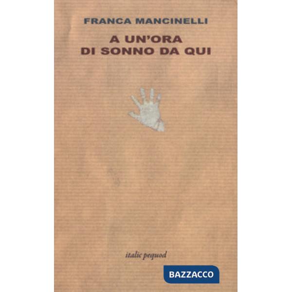 A un'ora di sonno da qui