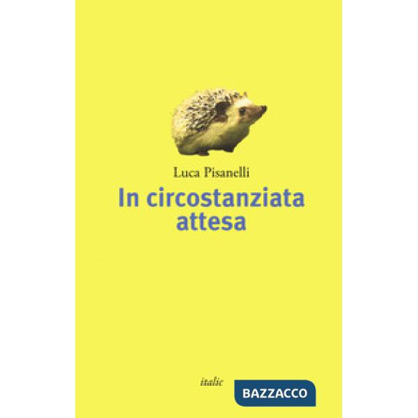 In circostanziata attesa