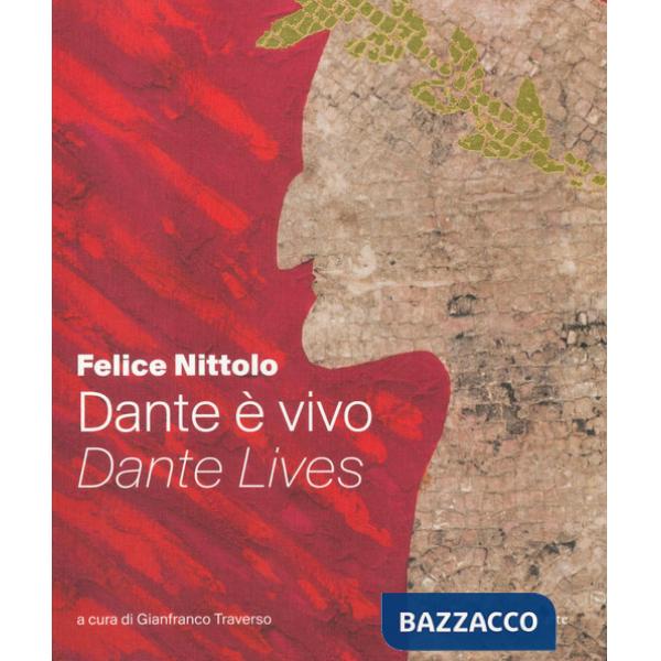 Dante è vivo-Dante lives. Ediz. a colori