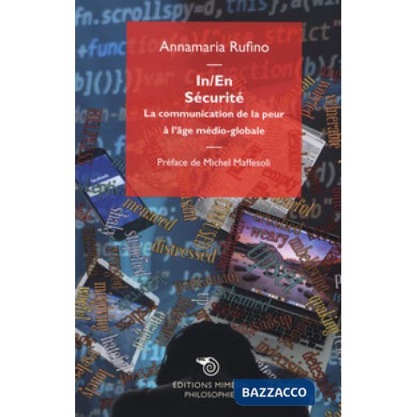 In/en sécurité. La communication de la peur à l'âge médio-globale