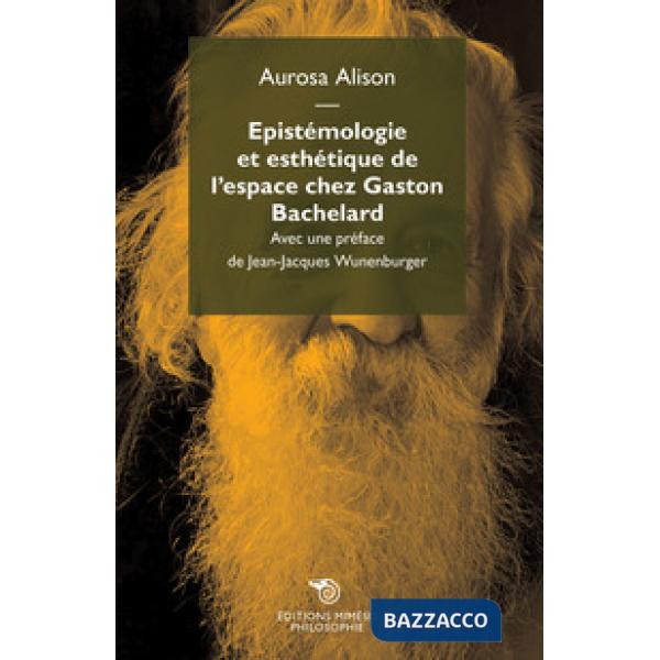 Epistemologie et esthetique de l'espace chez Gaston Bachelard