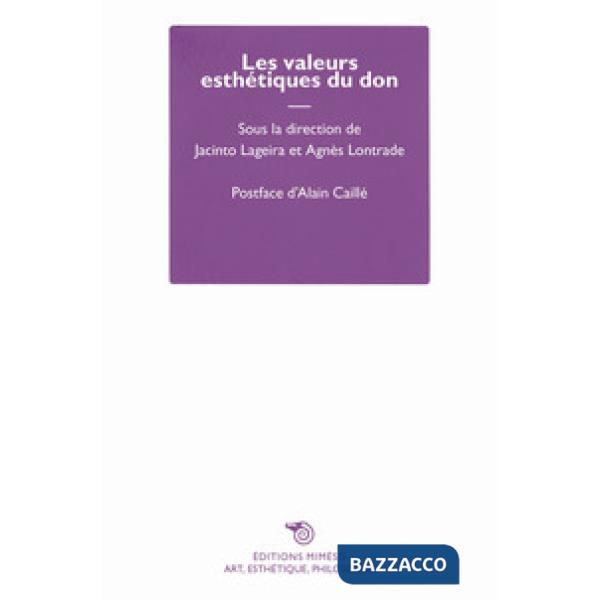 Valeurs esthétiques du don (Les)