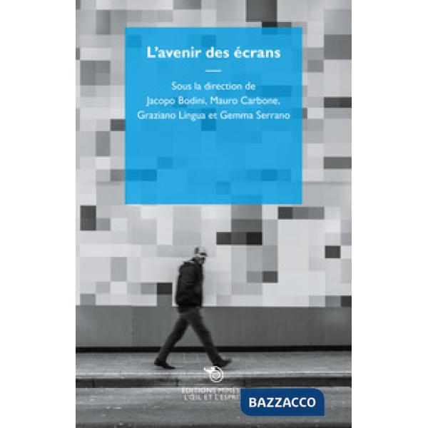 Avenir des ecrans (L')