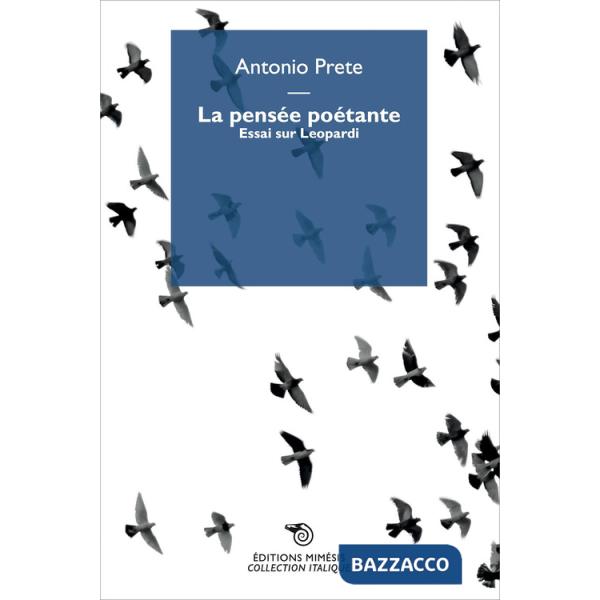 Pensée poetante. Essai sur Leopardi (La)