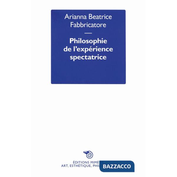 Philosophie de l'expérience spectatrice