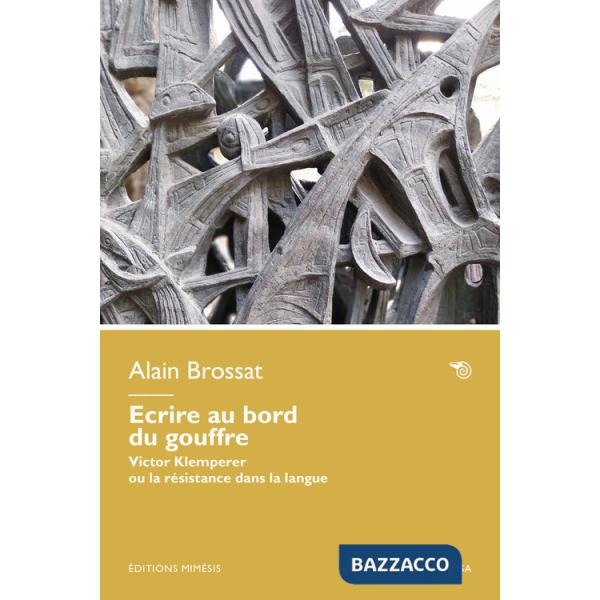 Écrire au bord du gouffre. Victor Klemperer ou la résistance dans la langue