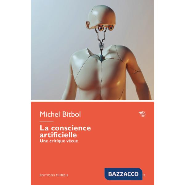 Conscience artificielle. Une critique vécue (La)