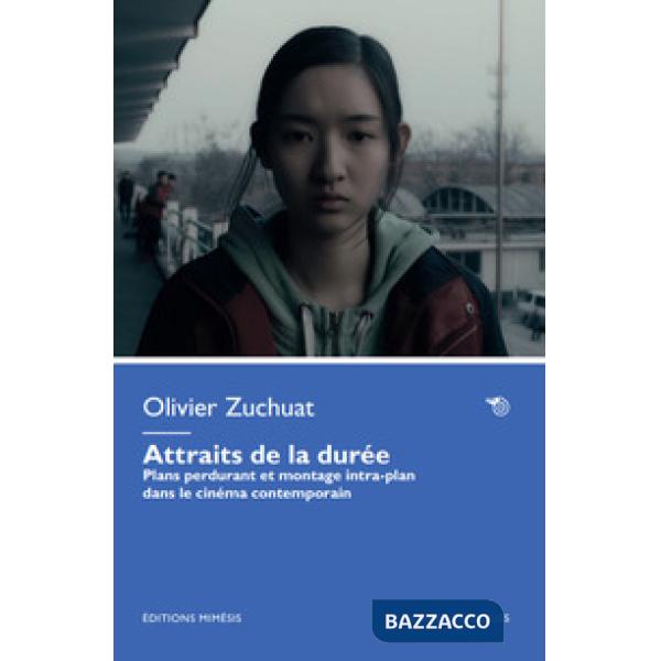 Attraits de la durée. Plans perdurant et montage intra-plan dans le cinéma contemporain